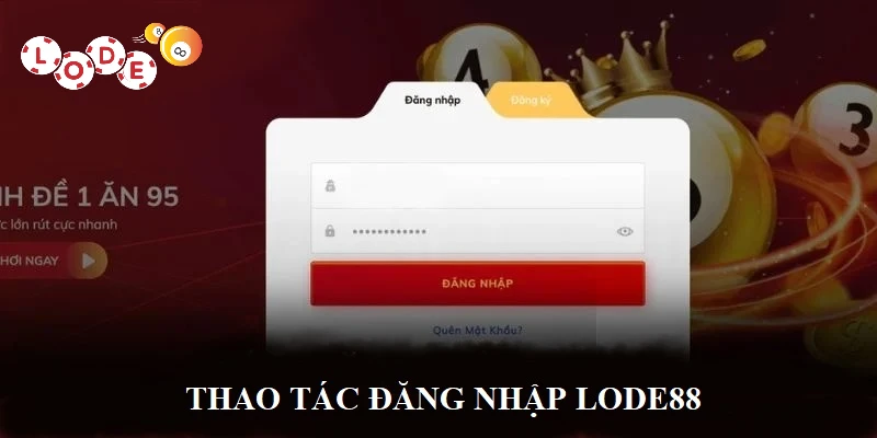 Đăng Nhập Lode88: Thiên Đường Giải Trí Online Đẳng Cấp 2 Hướng dẫn cụ thể các bước đăng nhập Lode88