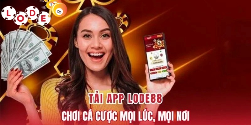 Tải App Lode88 - Giải Pháp Tối Ưu Của Người Chơi Thông Minh 3 Những điểm khác biệt khi sử dụng app Lode88