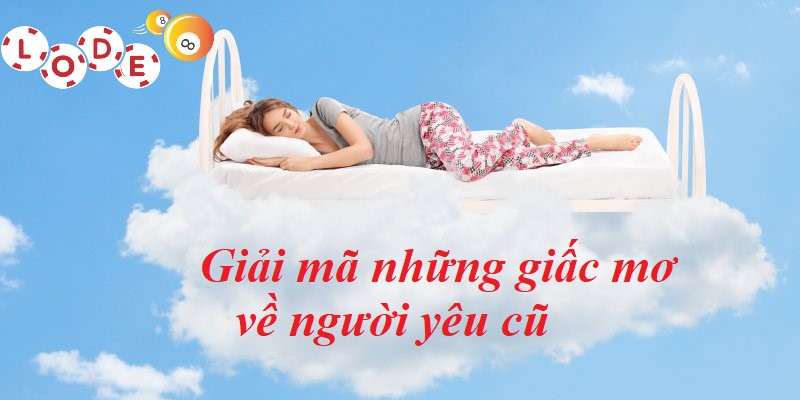 Mơ thấy người yêu cũ