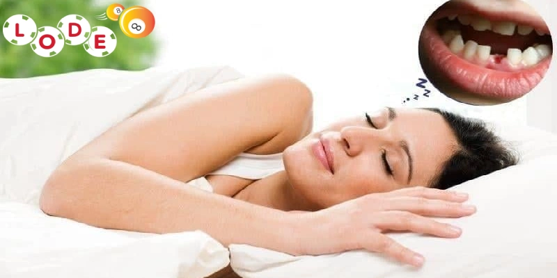 Nằm mơ thấy răng rụng không chảy máu đánh con 07, 44